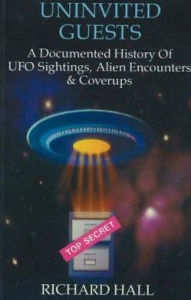 Uninvited Guests: A Documented History of U. F. O. Sightings, Alien Encounters and Coverups