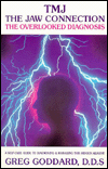 TMJ - The Jaw Connection, the Overlooked Diagnosis: A Self-Care Guide to Diagnosing and Managing this Hidden Ailment