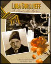 Luba Gurdjieff: A Memoir with Recipes