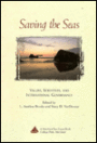Saving the Seas: Values, Scientists, and International Governance