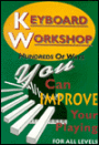 Keyboard Workshop: Hundreds of Ways You Can Improve Your Playing for All Levels