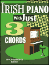 Irish Piano with Just Three Chords