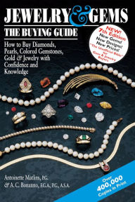 Title: Jewelry & Gems-The Buying Guide (7th Edition): How to Buy Diamonds, Pearls, Colored Gemstones, Gold & Jewelry with Confidence and Knowledge, Author: Antoinette Matlins PG
