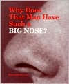 Why Does That Man Have Such a Big Nose?