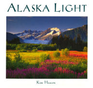 Alaska Light: Ideas And Images From A Northern Land