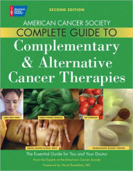American Cancer Society's Complete Guide to Complementary and Alternative Cancer Methods, 2nd Edition