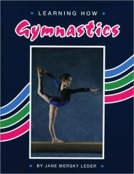 Title: Learning How: Gymnastics, Author: Jane Mersky Leder