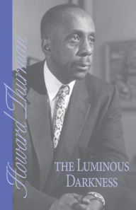 Title: The Luminous Darkness, Author: Howard Thurman