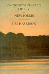 The Theory and Practice of Rivers and New Poems