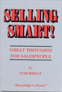 Selling Smart: Great Ideas for Salespeople