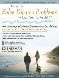 How to Solve Divorce Problems in California in 2011: Managing a Contested Divorce - In or Out of Court