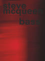 Steve McQueen: Bass