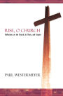 Rise, O Church: Reflections on the Church, Its Music, and Empire