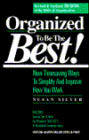 Organized to Be the Best!: New Timesaving Ways to Simplify and Improve how You Work