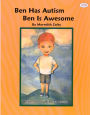 Ben Has Autism. Ben Is Awesome