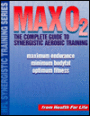 Max O2: The Complete Guide to Synergistic Aerobic Training