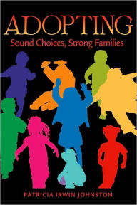 Adopting: Sound Choices, Strong Families