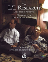 Title: The L/L Research Channeling Archives - Volume 6, Author: Jim McCarty