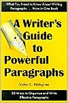 Title: Writer's Guide to Powerful Paragraphs / Edition 1, Author: Victor C. Pellegrino