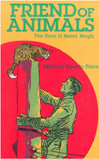 Friend of Animals: The Story of Henry Bergh