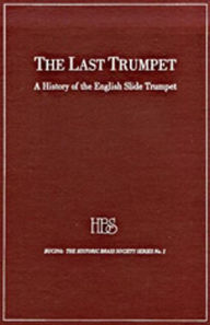 Last Trumpet: A History of the English Slide Trumpet