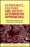 Economics, Culture and Society: Dissenting Views from Economic Orthodoxy
