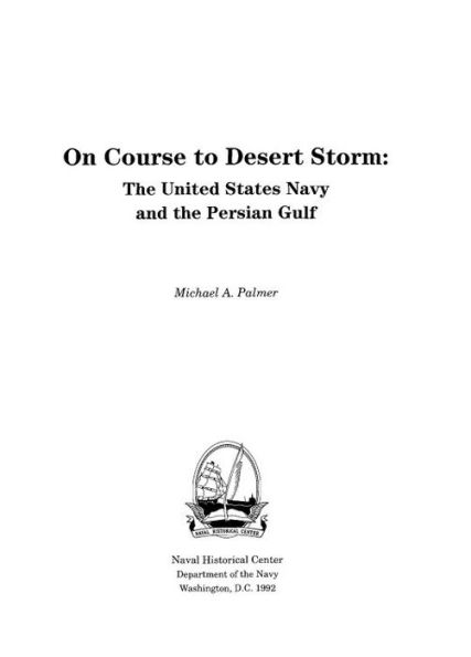 On Course to Desert Storm: The United States Navy and the Persian Gulf