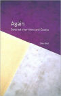 Again: Selected Interviews and Essays