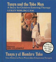 Tanya y el Hombre Tobo: A Story for Children Entering Therapy