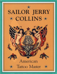Sailor Jerry Collins: American Tattoo Master