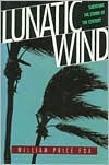 Lunatic Wind: Surviving the Storm of the Century