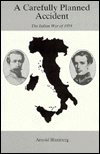 Carefully Planned Accident: The Italian War of 1859
