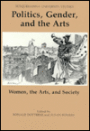 Politics, Gender, and the Arts: Women, the Arts, and Society