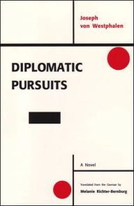 Title: Diplomatic Pursuits, Author: Joseph von Westphalen