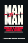 Man to Man : A Guide for Men in Abusive Relationships