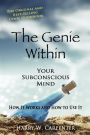 The Genie Within: Your Subconcious Mind--How It Works and How to Use It