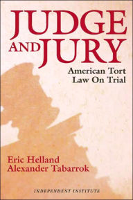 Title: Judge and Jury: American Tort Law on Trial, Author: Eric Helland