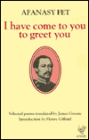 I Have Come to You to Greet You: Selected Poems