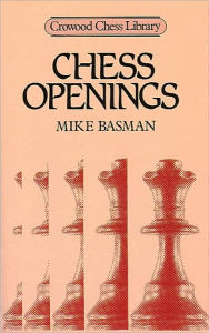 Title: Chess Openings, Author: Mike Basman