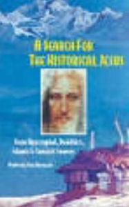 Search for the Historical Jesus: From Apocryphal, Buddhist, Islamic and Sanskrit Sources