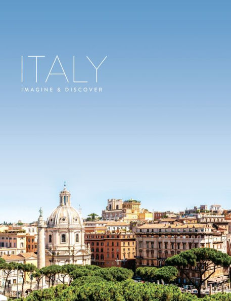 Italy: Imagine & Discover