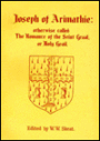Joseph of Arimathie: otherwise called The Romance of the Seint Graal, or Holy Grail