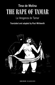 Title: The Rape of Tamar, Author: Tirso de Molina
