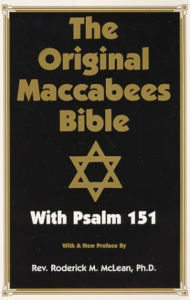 Title: The Original Maccabees Bible: With Psalm 151, Author: Roderick Michael McLean