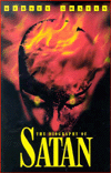 The Biography of Satan: Or a Historical Exposition of the Devil and His Fiery Dominions