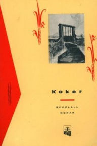 Title: Koker, Author: Rooplall Monar