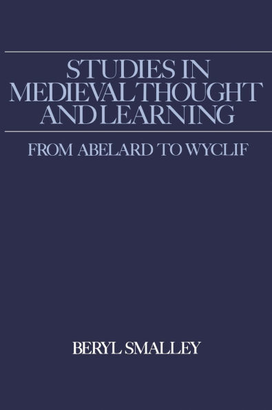 Studies in Medieval Thought and Learning From Abelard to Wyclif