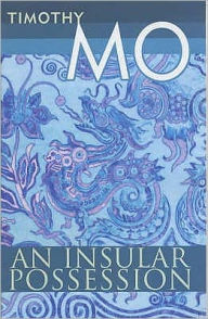 Title: An Insular Possession, Author: Timothy Mo