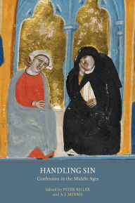 Title: Handling Sin: Confession in the Middle Ages, Author: Peter Biller