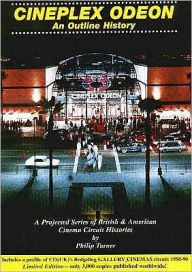 Title: Cineplex Odeon: An Outline History, Author: Philip Turner